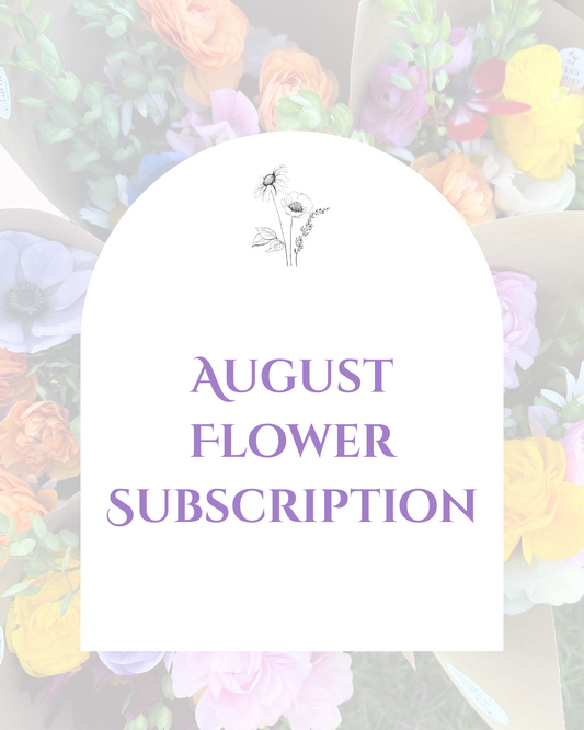 August Flower Subscription